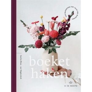 Boeket Haken A la Sasha ( pre-order beschikbaar vanaf eind juni)